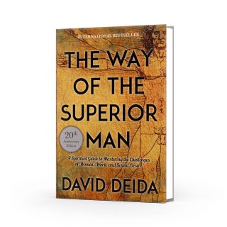 The Way of The Superior Man: A spiritual guide to mastering the challenges of women, work and sexual desire