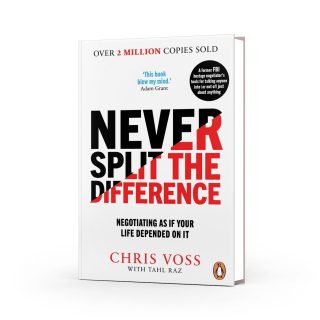 Never Split the Difference: Negotiating As If Your Life Depended On It