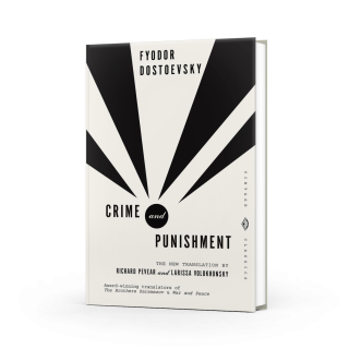 Crime and Punishment ( Translation by Richard Pevear and Larissa Volokhonsky )