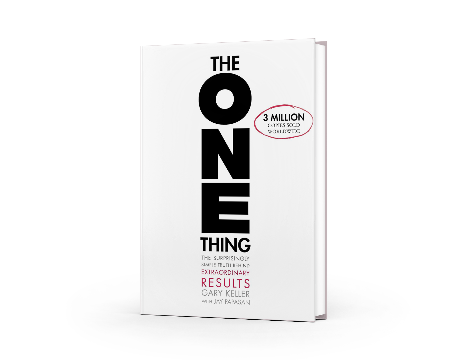 The ONE Thing The Surprisingly Simple Truth About Extraordinary